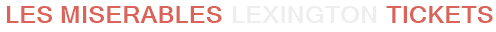 Les Miserables Lexington Tickets